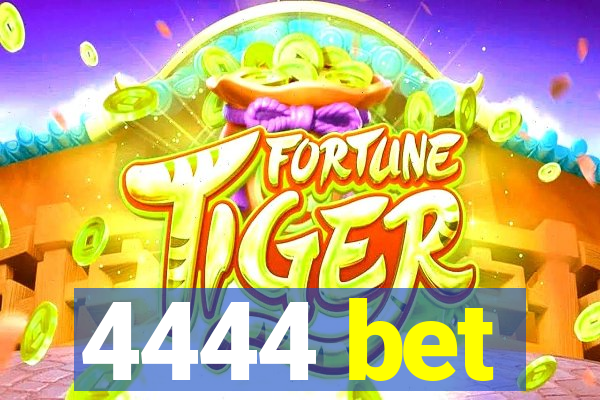 4444 bet